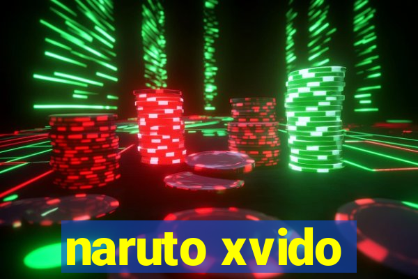 naruto xvido